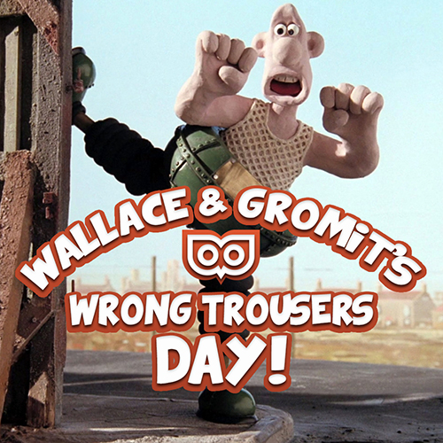 June 30 - Wrong Trousers Day