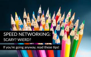 Speednetworking tips - even if it's scary and weird!