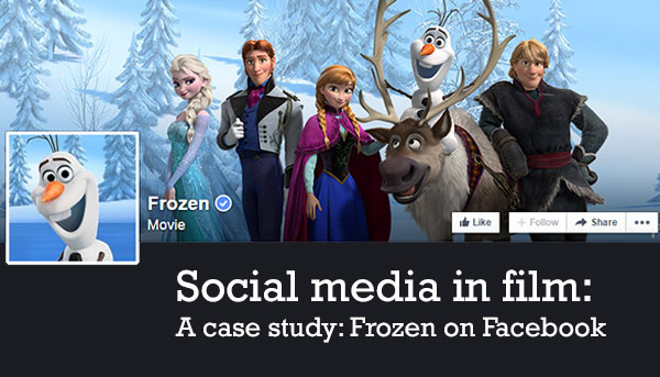 Social media in film - case study - Frozen on Facebook