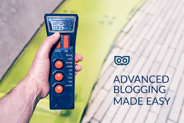 Advanced blogging made easy