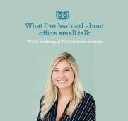 What I learned about office small talk while working at TLD.