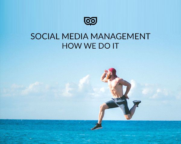 Social Media Management - how we do it