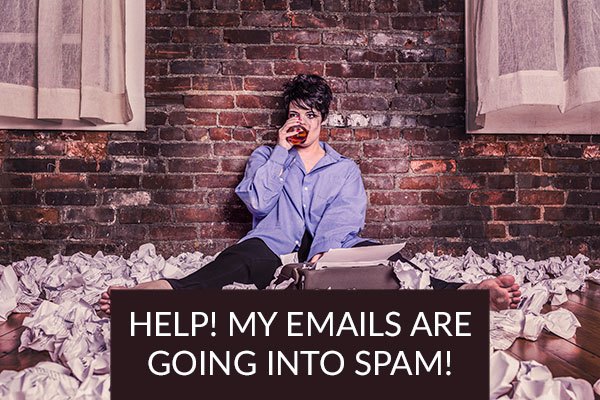 Help - emails going into spam