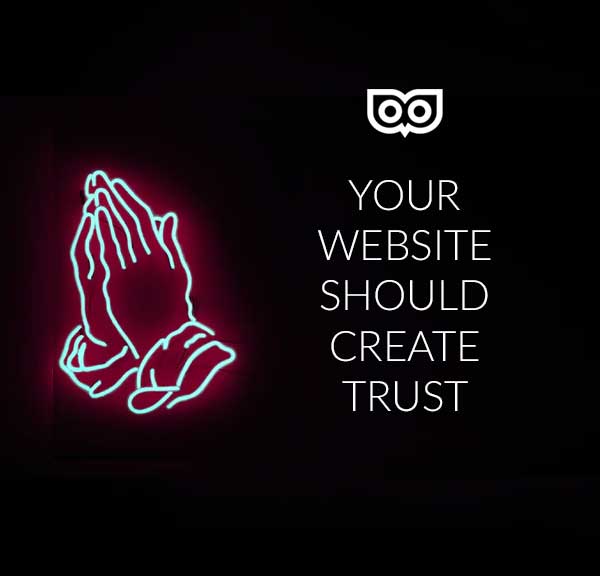 Your website should create trust and a sense of security