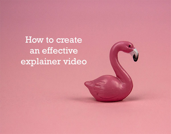 How to create an effective explainer video