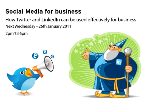 Social Media for business - Thursday 20th January 2011 Social Media for business - Thursday 20th January 2011
